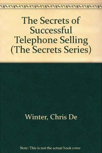 Beispielbild fr The Secrets of Successful Telephone Selling (The Secrets Series) zum Verkauf von WorldofBooks