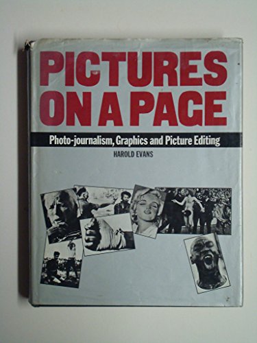 Beispielbild fr Pictures on a Page : Photo-Journalism, Graphics and Picture Editing (Editing and Design ; Book Four) zum Verkauf von Springhead Books
