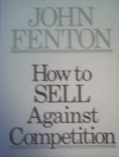 Beispielbild fr How to Sell Against Competition zum Verkauf von WorldofBooks