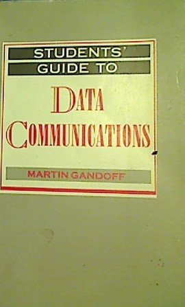 Beispielbild fr Students' Guide to Data Communications zum Verkauf von PsychoBabel & Skoob Books