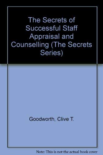 Stock image for The Secrets of Successful Staff Appraisal and Counselling (The Secrets Series) for sale by dsmbooks
