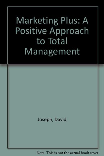 9780434909087: Marketing Plus: A Positive Approach to Total Management