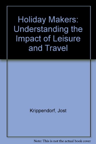 9780434910649: The holiday makers: Understanding the impact of leisure and travel