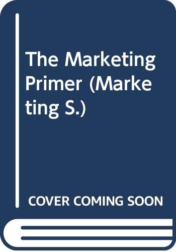 Beispielbild fr The Marketing Primer (Marketing Series) zum Verkauf von Anybook.com