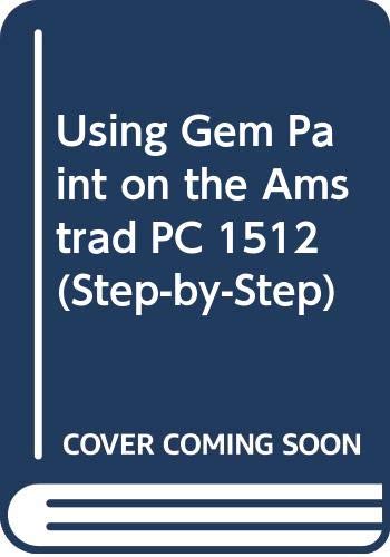 9780434912674: Using GEM Paint on the Amstrad PC1512/1640 (Step-by-Step)