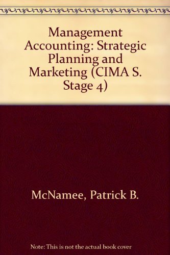 Management Accounting : Strategic Planning and Marketing
