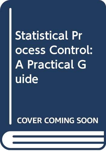 Stock image for Statistical Process Control: A Practical Guide for sale by SecondSale