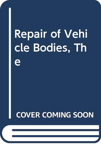 9780434917396: Repair of Vehicle Bodies, The