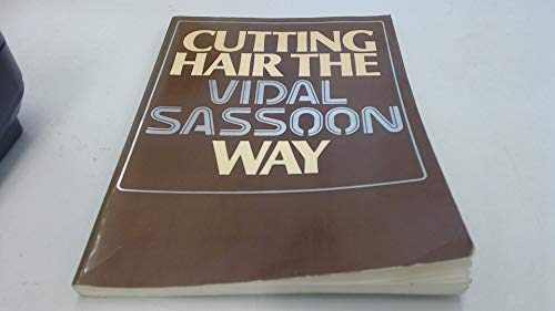 9780434918201: Cutting Hair: The Vidal Sassoon Way