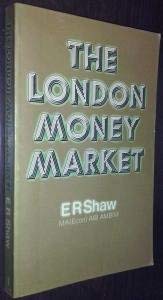 Beispielbild fr The London Money Market. zum Verkauf von Plurabelle Books Ltd