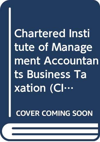 Beispielbild fr Chartered Institute of Management Accountants Business Taxation (CIMA S. Stage 3) zum Verkauf von AwesomeBooks