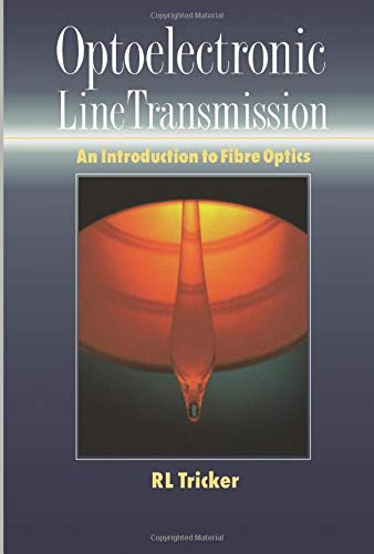 Stock image for Optoelectronic Line Transmission: An introduction to fibre optics for sale by WorldofBooks