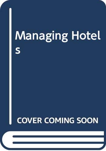 9780434921966: Managing Hotels