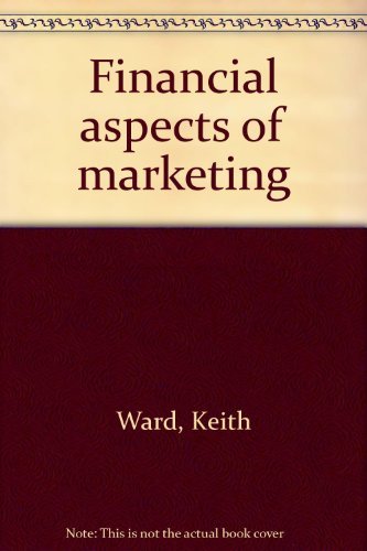 Beispielbild fr Financial aspects of marketing zum Verkauf von WorldofBooks