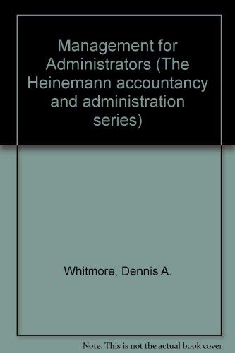 Stock image for Management for Administrators (The Heinemann accountancy and administration series) for sale by Hay-on-Wye Booksellers