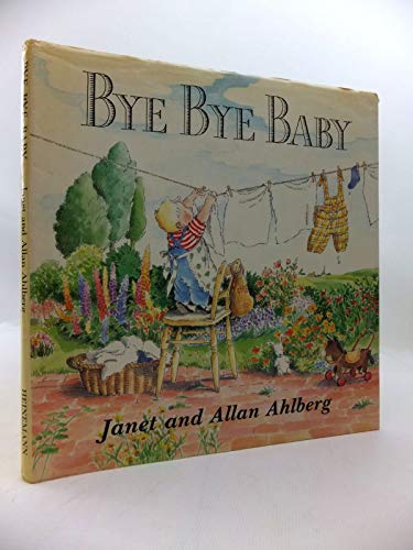 Bye Bye Baby (9780434925261) by Ahlberg, Janet; Ahlberg, Allan