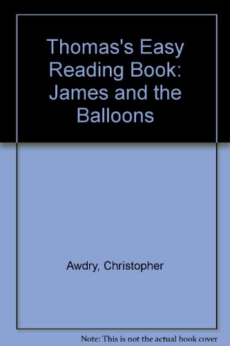 Beispielbild fr James and the Balloons (Thomas's Easy Reading Book) zum Verkauf von WorldofBooks