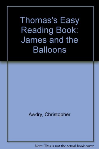 Stock image for James and the Balloons (Thomas's Easy Reading Book) for sale by WorldofBooks