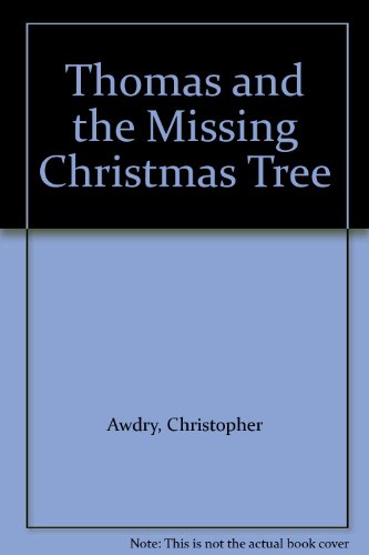 Beispielbild fr Thomas and the Missing Christmas Tree zum Verkauf von WorldofBooks