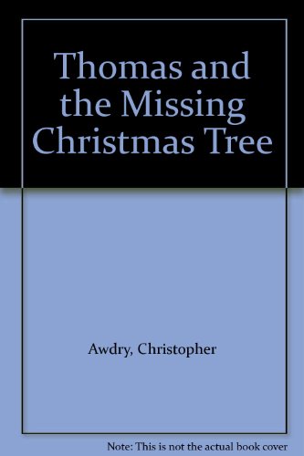 Imagen de archivo de Thomas and the Missing Christmas Tree a la venta por ThriftBooks-Atlanta