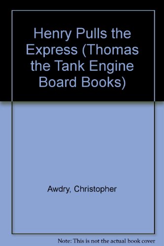 Stock image for Henry Pulls the Express (Thomas the Tank Engine Board Books) for sale by WorldofBooks
