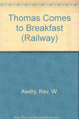 Stock image for Thomas Comes to Breakfast (Railway) for sale by WorldofBooks