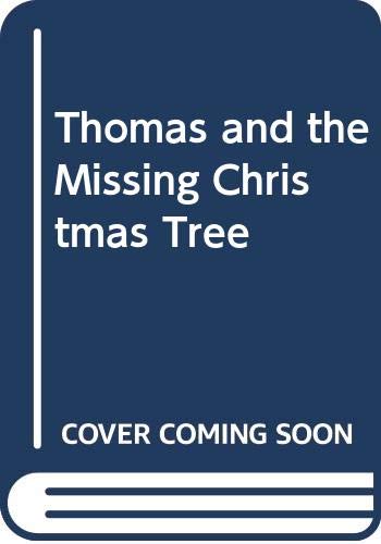 Beispielbild fr Thomas and the Missing Christmas Tree zum Verkauf von WorldofBooks