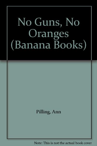 Stock image for No Guns, No Oranges (Banana Books) for sale by WorldofBooks
