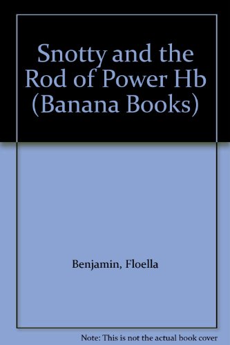 Imagen de archivo de Snotty and the Rod of Power (Banana Books) a la venta por WorldofBooks