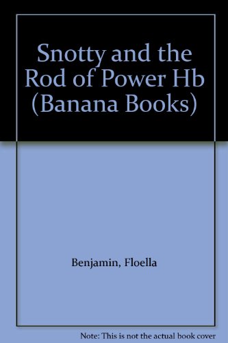 Stock image for Snotty and the Rod of Power (Banana Books) for sale by AwesomeBooks