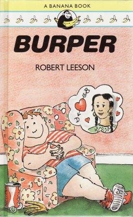 Burper (Yellow Bananas) (9780434930722) by Leeson, Robert; Crossland, Caroline