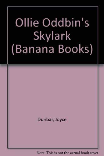 Beispielbild fr Ollie Oddbin's Skylark (Banana Books) zum Verkauf von AwesomeBooks