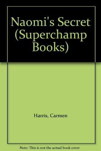 Stock image for Naomis Secret (Superchamp Books) for sale by Reuseabook