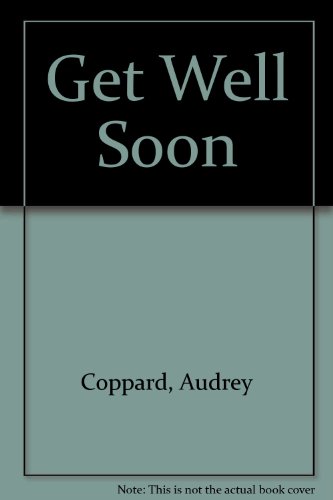 Get Well Soon (9780434933044) by Coppard, Audrey