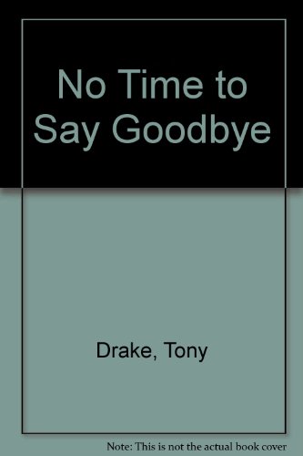 Stock image for No Time to Say Goodbye for sale by Klanhorn