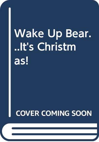 9780434940103: Wake Up Bear...It's Christmas!