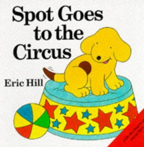 Imagen de archivo de Spot Goes to the Circus (Lift-the-flap Book) a la venta por WorldofBooks