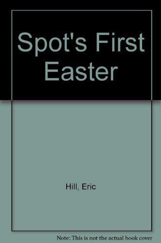 Stock image for Spot's First Easter for sale by AwesomeBooks