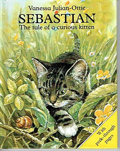 Imagen de archivo de Sebastian: The Tale of a Curious Kitten a la venta por WorldofBooks