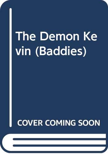 Beispielbild fr The Demon Kevin (Baddies) zum Verkauf von AwesomeBooks