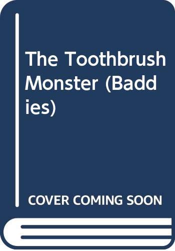 9780434943890: The Toothbrush Monster (Baddies S.)
