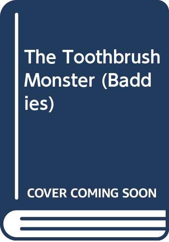 The Toothbrush Monster (The Baddies) (9780434943890) by Impey, Rose; Porter 1951, Sue