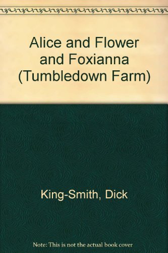 Imagen de archivo de Alice and Flower and Foxianna (Tumbledown Farm) a la venta por WorldofBooks