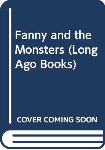 9780434949359: Fanny and the Monsters (Long Ago Books)