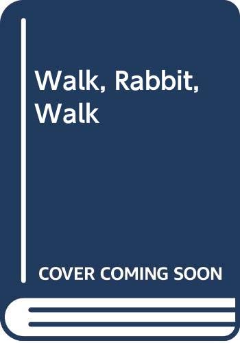 9780434949885: Walk, Rabbit, Walk