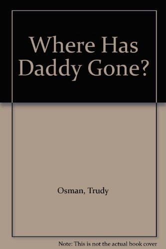 9780434955862: Where Has Daddy Gone?