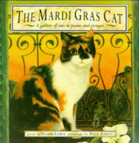 Stock image for The Mardi Gras Cat: A Gallery of Cats in Poems and Pictures for sale by ThriftBooks-Atlanta