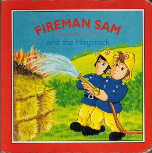 Stock image for Fireman Sam and the Haystack (Fireman Sam Board Books S.) for sale by WorldofBooks