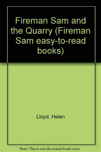 Stock image for Fireman Sam and the Quarry (Fireman Sam easy-to-read books) for sale by WorldofBooks