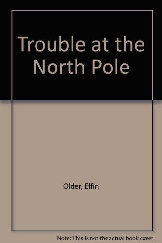 9780434962181: Trouble at the North Pole